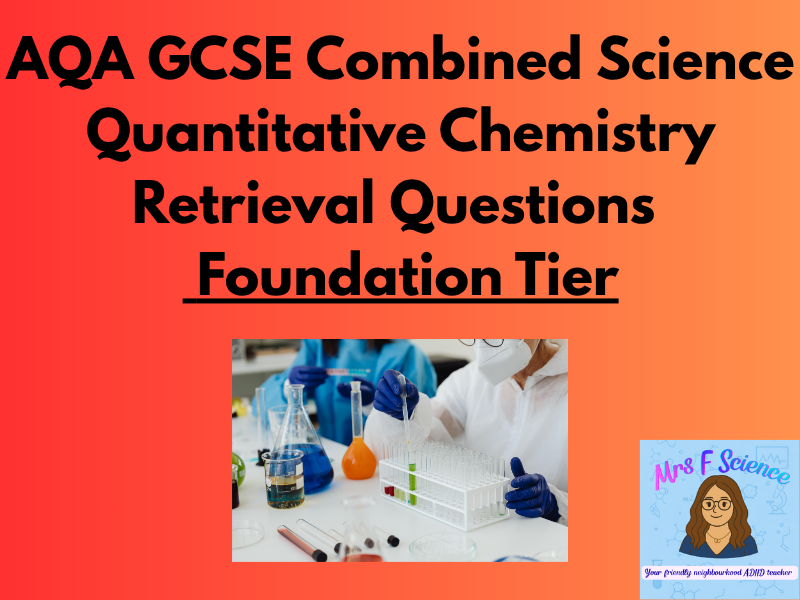 AQA GCSE Combined Science Quantitative Chemistry Retrieval Questions | Foundation