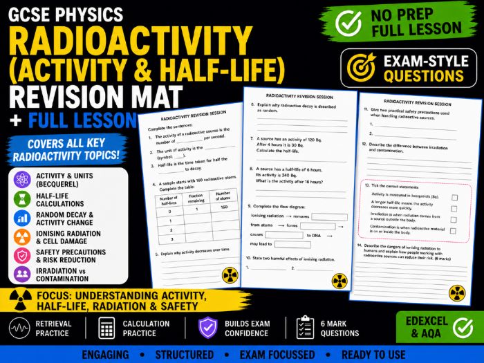 GCSE Physics Radioactivity: Activity & Half-Life Revision Mat + Lesson