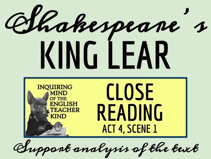 Shakespeare's King Lear Act 4 Scene 1 Close Reading Analysis Teaching