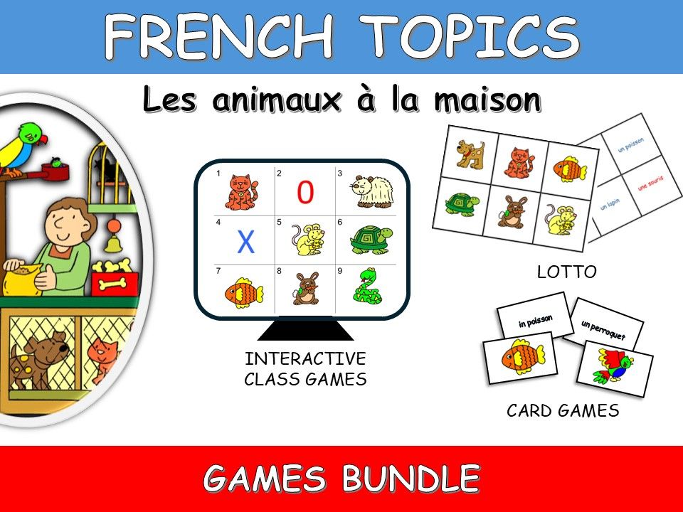 FRENCH TOPICS: LES ANIMAUX A LA MAISON-GAMES BUNDLE