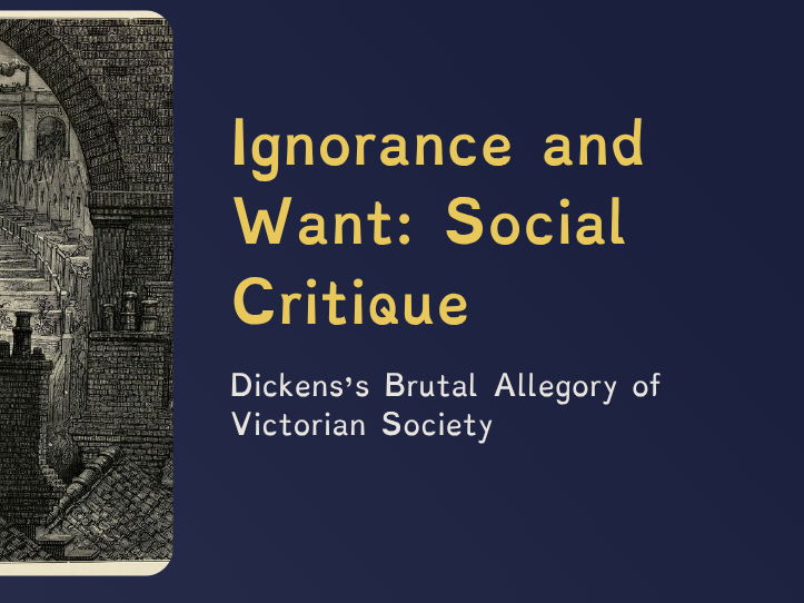 A Christmas Carol - Lesson 10 — Ignorance, Want & Social Allegory