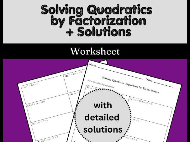 Solving Quadratics by Factorization + Solutions