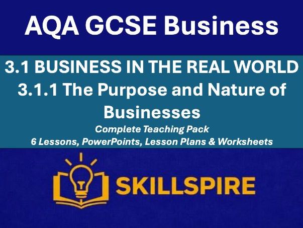 AQA GCSE Business 3.1.1 Complete Teaching Pack | 6 Lessons, PowerPoints, Lesson Plans & Worksheets