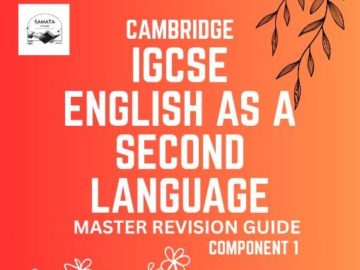 CIE IGCSE English as a Second Language (0510) Component 1 Reading & Writing Master Guide