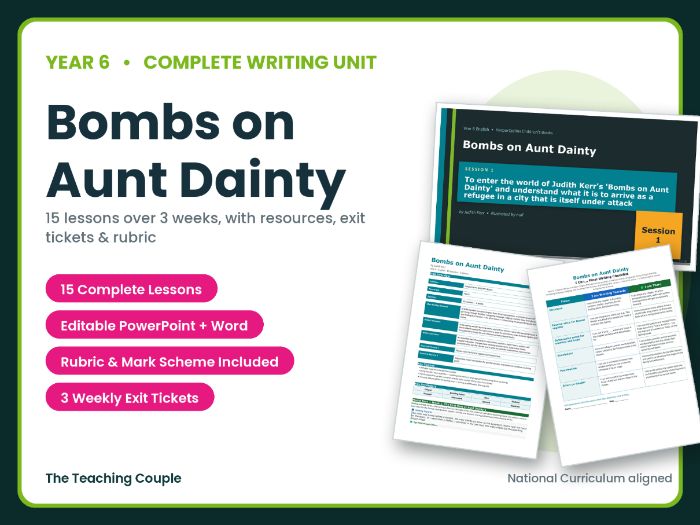 Bombs on Aunt Dainty | Year 6 English Unit | 15 Complete Lessons + Resources + Mark Scheme