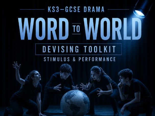 Word to World Devising Toolkit | KS3–GCSE Drama Stimulus & Performance
