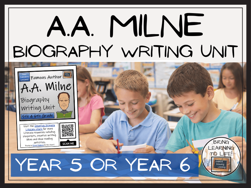 A.A. Milne Biography Writing Unit | Year 5 or Year 6