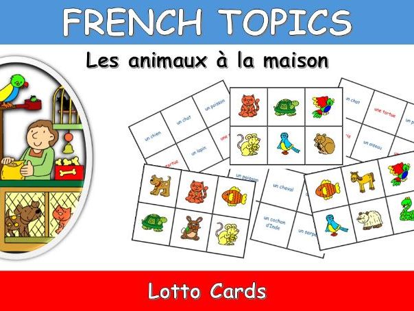 FRENCH TOPICS: PETS- LES ANIMAUX A LA MAISON-LOTTO