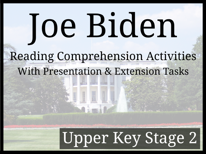 Joe Biden Reading Comprehension Activities | Year 5 & Year 6 | UKS2