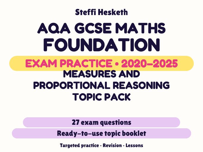 AQA GCSE Maths Foundation: Measures and proportional reasoning topic pack Exam Questions | 2020-2025