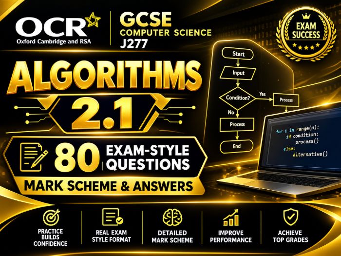 OCR GCSE Computer Science J277 Algorithms 2.1: 80 Exam-Style Questions, Mark Scheme & Answers