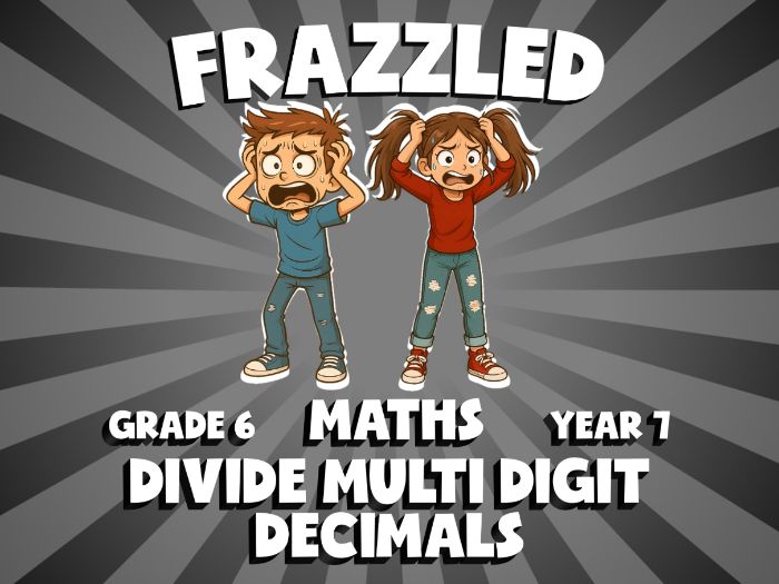 Divide Multi Digit Decimals FRAZZLED Maths Game | No-Prep Year 7 Review Activity