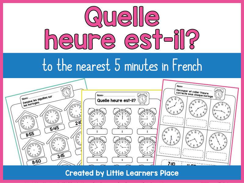 Quelle heure est-il? Telling Time to the Nearest 5 Minutes Worksheets in French
