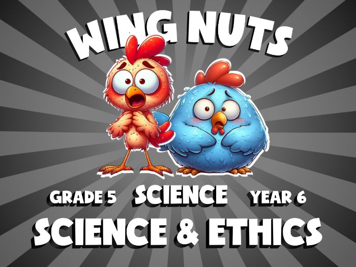 Science & Ethics WING NUTS Science Game | No-Prep Year 6 Review Activity
