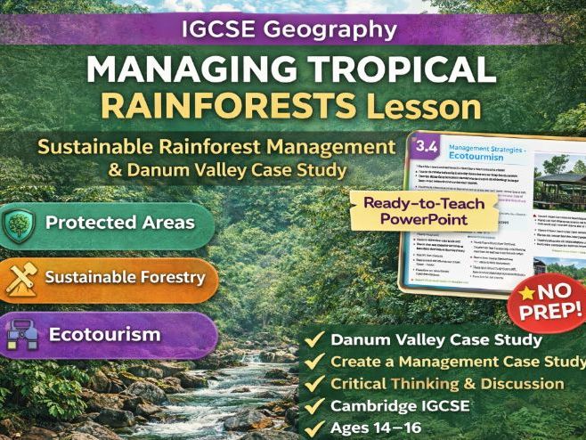 IGCSE Geography: Managing Tropical Rainforests Lesson (First exams 2027)