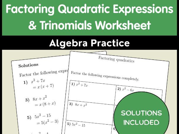 Factoring Quadratic Expressions & Trinomials Worksheet | Algebra Practice
