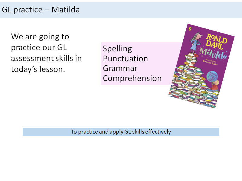 International GL Practice Progress Test Lesson Resource - Matilda by Roald Dahl KS2 KS3