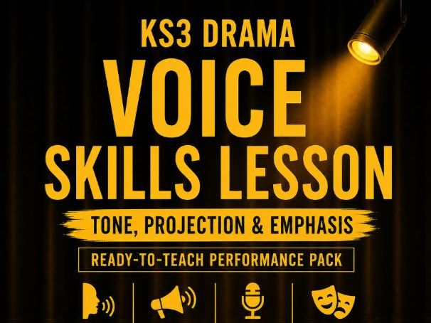 KS3 Drama Voice Skills Lesson | Tone, Projection & Emphasis | Ready-to-Teach Performance Pack