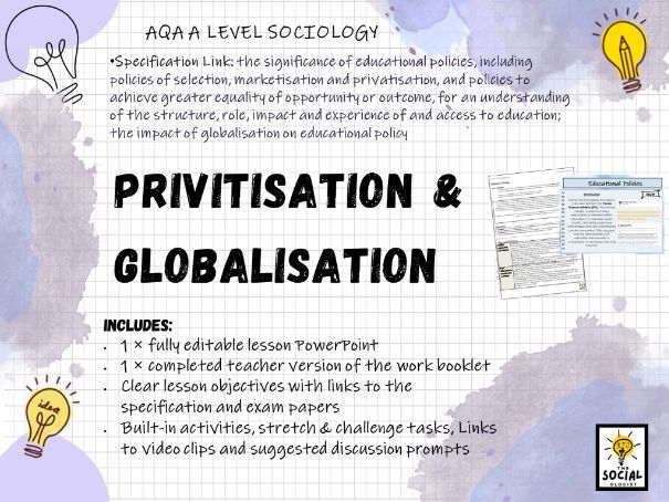 AQA A level Sociology - Education - Privitisation and Globalisation