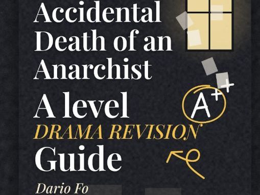 Accidental Death of an Anarchist A Level Drama Revision Guide (AQA and Edexcel)