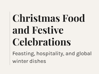 Christmas Food and Festive Celebrations