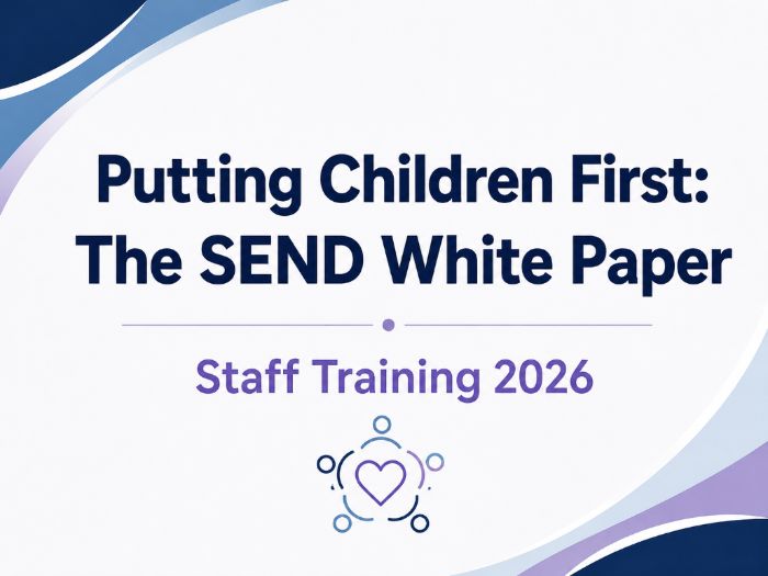 Putting Children First: The SEND White Paper staff training 2026