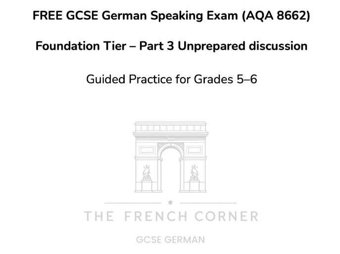 FREE GCSE German Speaking Exam (AQA 8662) Foundation Tier – Part 3 Unprepared discussion