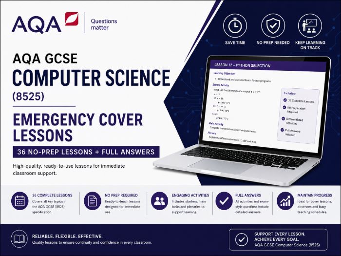AQA GCSE Computer Science (8525) EMERGENCY COVER LESSONS – 36 No-Prep Lessons + Full Answers