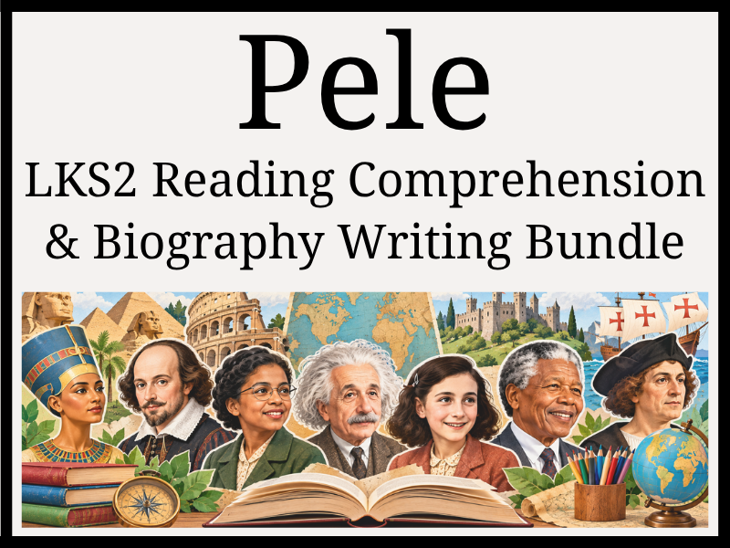 Pele Reading Comprehension & Biography Writing Bundle | Year 3 & Year 4 | LKS2
