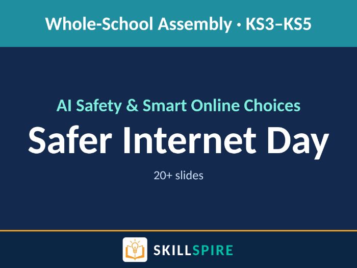 Safer Internet Day Assembly - 10 February | KS3-KS5 | 20 Slides+ | AI Safety, & Smart Online Choices