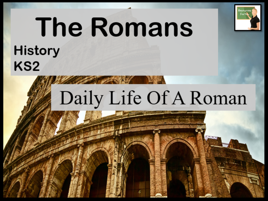 History- The Romans- Daily life of a Roman lesson