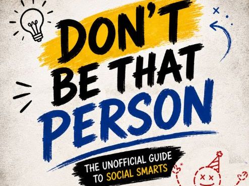 DON'T BE THAT PERSON- A GUIDE FOR MIDDLE SCHOOL TEENAGERS