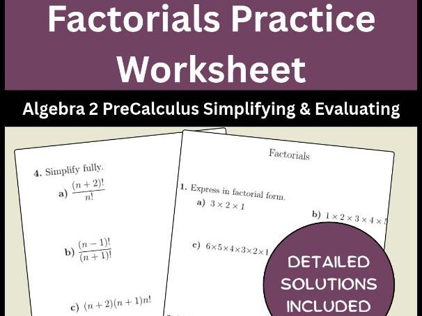 Factorials Practice Worksheet Algebra 2 PreCalculus Simplifying & Evaluating
