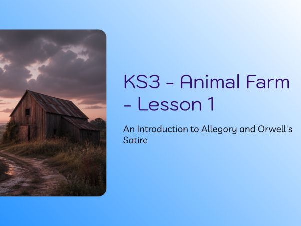 KS3 Animal Farm - Lesson 1: Introducing Allegory in Animal Farm