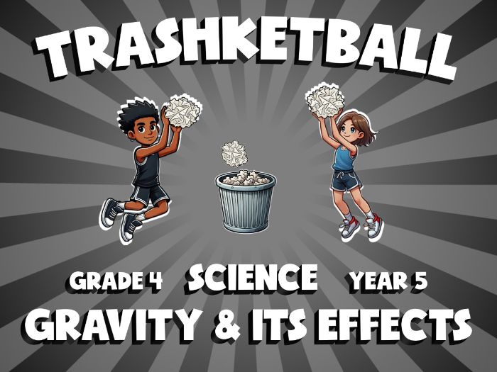 Gravity & Its Effects TRASHKETBALL Science Game | No-Prep Year 5 Review Activity