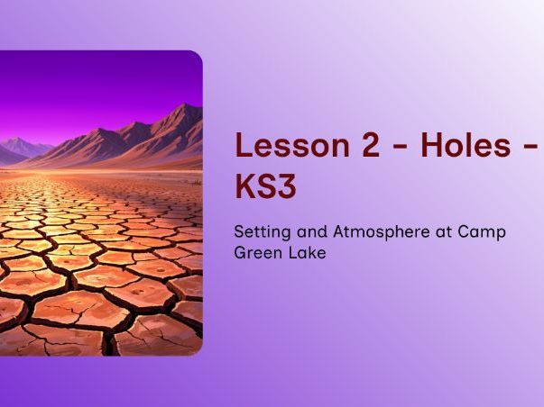 Holes - Lesson 2: Crafting the Setting of Camp Green Lake