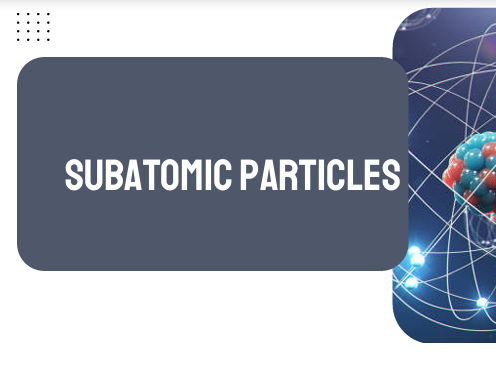 AP Chemistry Unit 1: Subatomic Particles