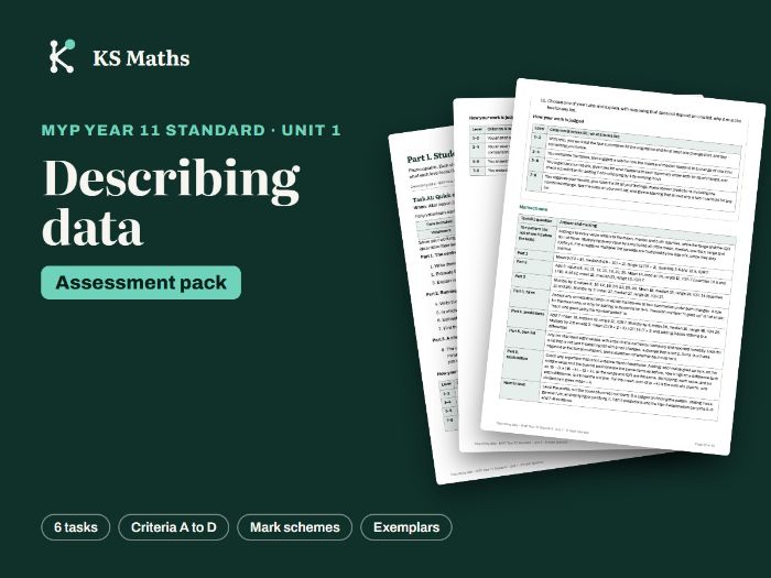 MYP Year 11 Standard Describing data assessment pack with mark schemes