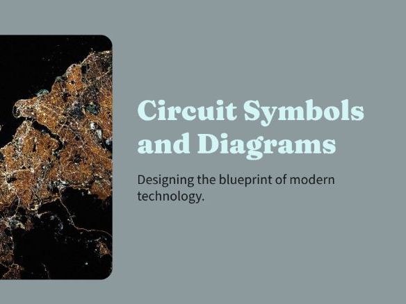 Y10 - Electricity - Lesson 2 – Circuit Symbols & Diagrams