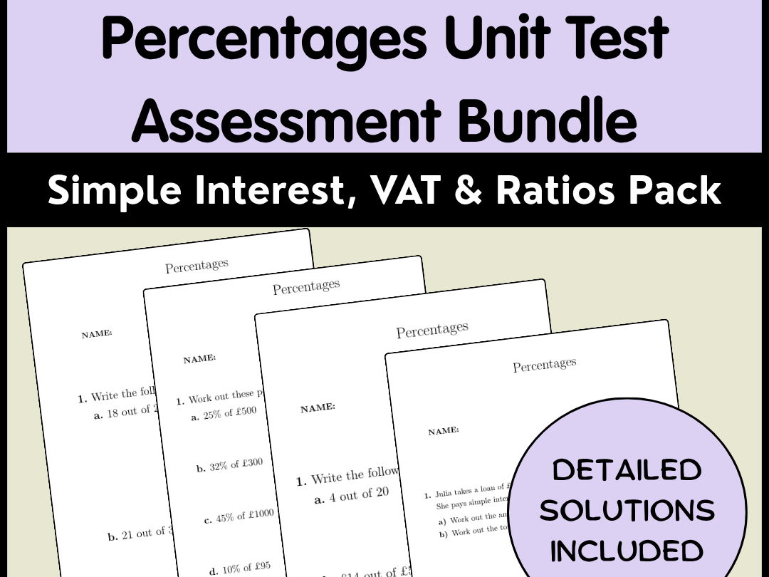 Percentages Unit Test Assessment Bundle | Simple Interest, VAT & Ratios Pack