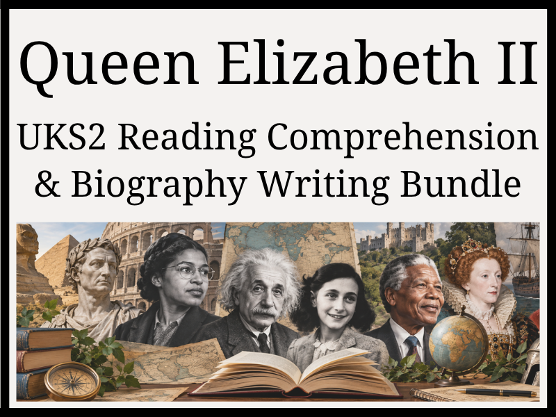 Queen Elizabeth II Reading Comprehension & Biography Writing Bundle | Year 5 & Year 6 | UKS2