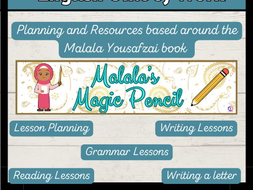'Malala's Magic Pencil' Year 3 English Lesson Planning and Resources