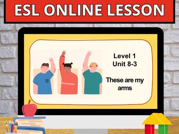 U.8-3 My arms BODY Online English Young Curriculum POWERPOINT DIGITAL