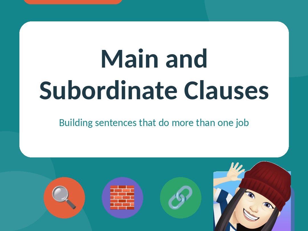 Main and Subordinate Clauses | Year 7 English PowerPoint Lesson