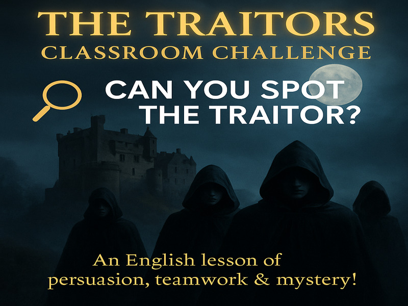 Traitors-Inspired English Lesson: Develop Inference, Teamwork, and Persuasive Skills