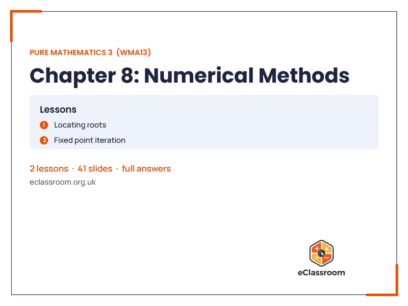 IAL Pure 3 Numerical Methods lesson slides