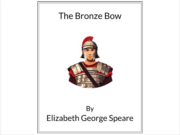 The Bronze Bow by Elizabeth George Speare - (Lesson Plan)