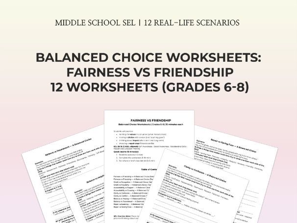 Middle School SEL Fairness vs Friendship 12 No-Prep 15-Min Activities Worksheets