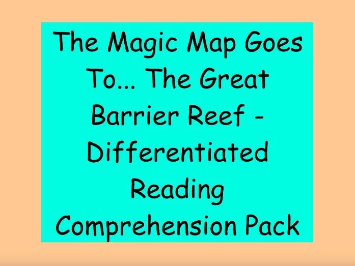 The Magic Map Goes To… The Great Barrier Reef - Differentiated Reading Comprehension (LKS2)