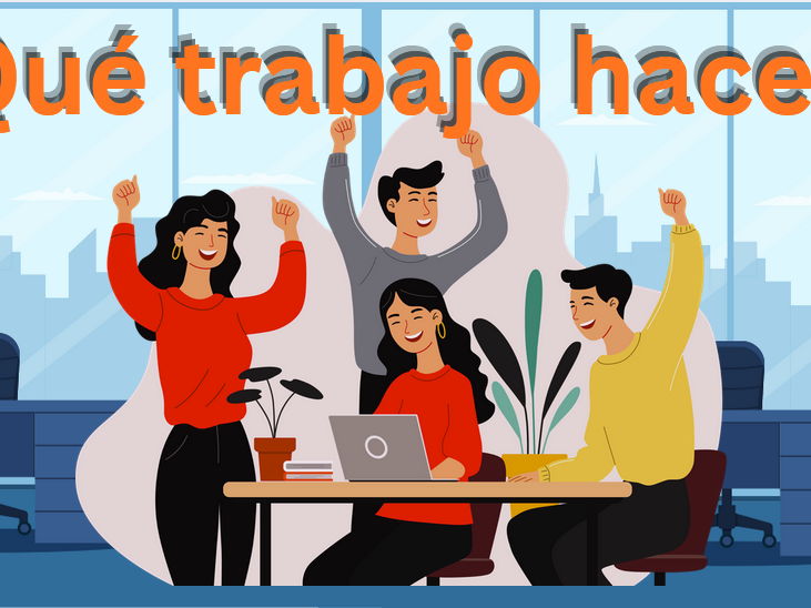 ¿Qué trabajo haces?